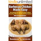 Barbecue Chicken Made Easy: Everything You Need To Know About Amazing Chicken On the Grill & Smoker (Deep Dive Guides Book 3)