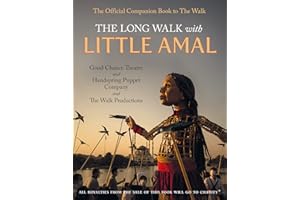 The Long Walk with Little Amal: The Official Companion book to 'The Walk', 8000 kms along the southern refugee route from Turkey to the U.K.