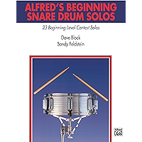 Alfred's Beginning Snare Drum Solos: 23 Beginning Level Contest Solos for Snare Drum (Alfred's Drum Method) book cover