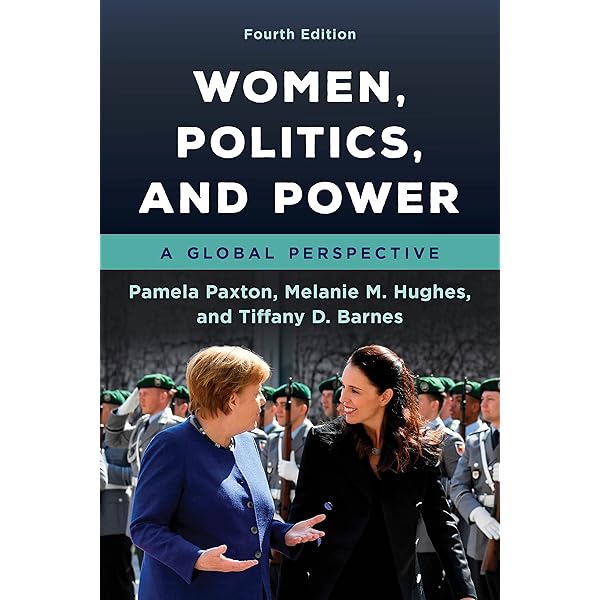 Women, Politics, and Power: A Global Perspective: Paxton, Pamela