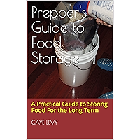 Prepper's Guide to Food Storage: A Practical Guide to Storing Food For the Long Term book cover