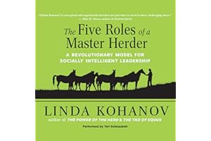 The Five Roles of a Master Herder: A Revolutionary Model for Socially Intelligent Leadership