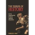 The Terror of History: On the Uncertainties of Life in Western Civilization