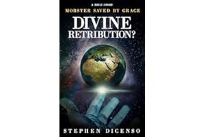 Divine Retribution?: Mobster Saved By Grace | A true story