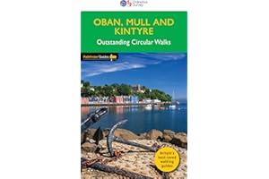 Oban, Mull & Kintyre Outstanding Circular Walks (Pathfinder Guides)