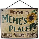 Egbert's Treasures 8x10 Vintage Style Sign with Sunflower Saying, Welcome to Meme's Place Weekends, Weekdays, Whenever Decora
