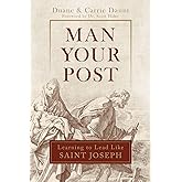 Man Your Post: Learning to Lead like St. Joseph