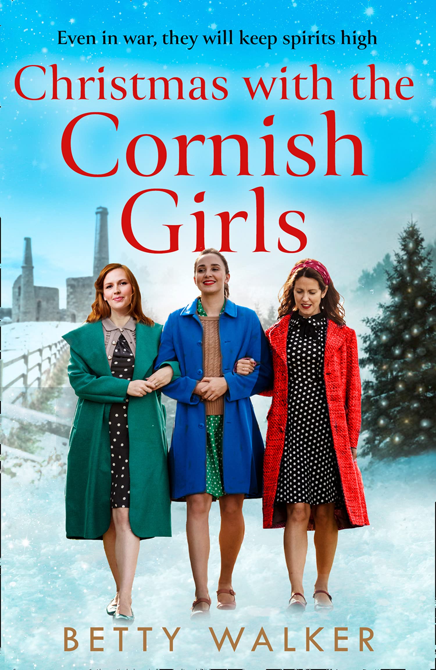 Christmas Series 2022 Christmas With The Cornish Girls: The Heartwarming New Ww2 Homefront Saga  Family Drama To Cosy Up With In 2022 (The Cornish Girls Series):  Amazon.co.uk: Walker, Betty: 9780008400316: Books