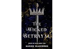 The Wicked Betrayal (Court of Elves Book 2)