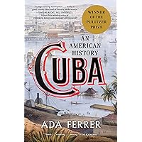 Cuba: An American History