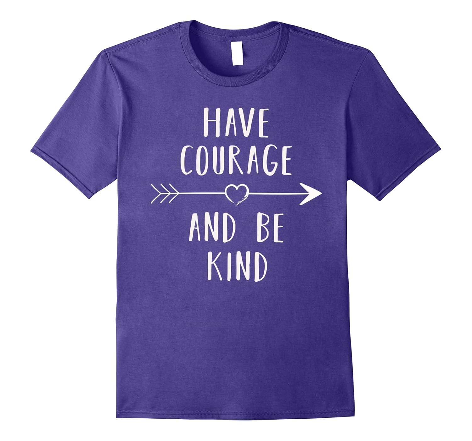 Have Courage and be Kind T-Shirt Uplifting Tee-Rose