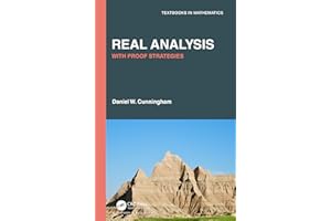 Real Analysis: With Proof Strategies (Textbooks in Mathematics)