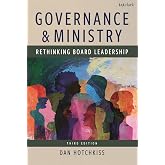 Governance and Ministry: Rethinking Board Leadership