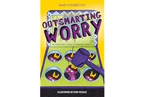 Outsmarting Worry: An Older Kid's Guide to Managing Anxiety