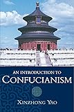 An Introduction to Confucianism (Introduction to Religion)