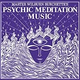 Psychic Meditation Music