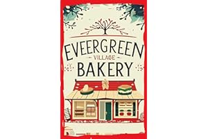 Evergreen Village Bakery: amateur female sleuth (small-town cozy mystery Book 2)