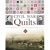 Civil War Quilts: Revised, Updated, and Expanded