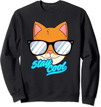 stay cool sweatshirt