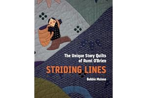 Striding Lines: The Unique Story Quilts of Rumi O'Brien