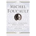 Security, Territory, Population: Lectures at the Collège de France 1977--1978 (Michel Foucault Lectures at the Collège de Fra