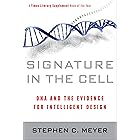 Signature in the Cell: DNA and the Evidence for Intelligent Design