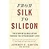 From Silk to Silicon: The Story of Globalization Through Ten Extraordinary Lives