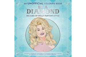Be a Diamond: Decades of Dolly Parton's Style (An Unofficial Coloring Book) (Dover Adult Coloring Books)