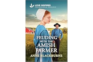 Feuding with the Amish Farmer: An Uplifting Inspirational Romance