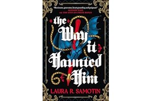 The Way It Haunted Him