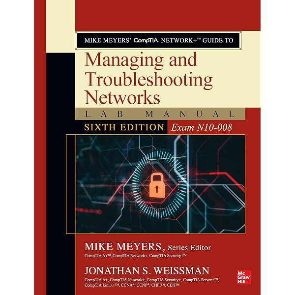 Mike Meyers' CompTIA Network+ Guide to Managing and