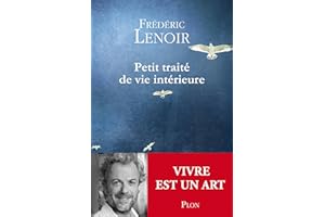 Petit traité de vie intérieure (French Edition)
