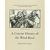 A Concise History of the Wind Band