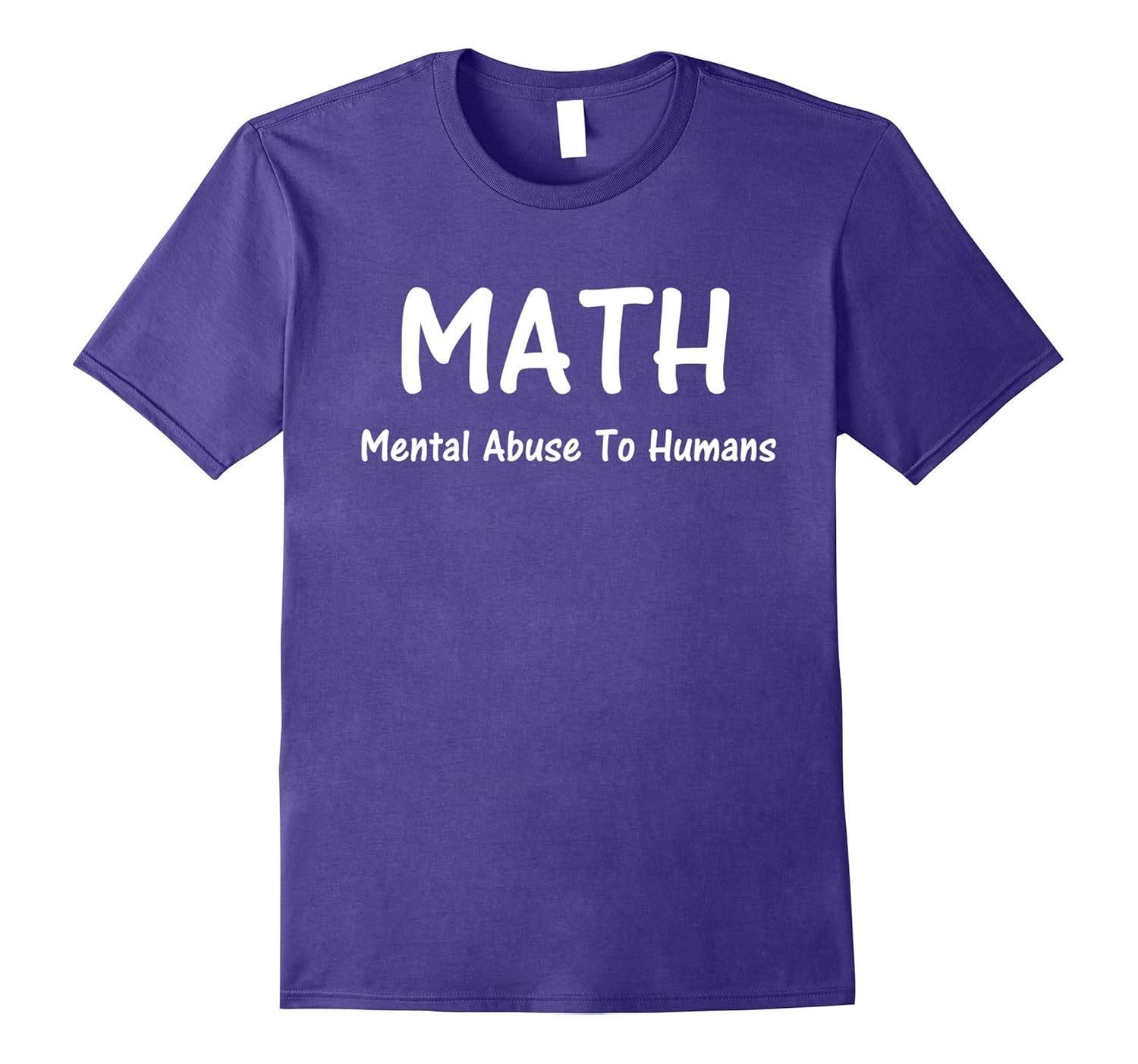 Funny Math T Shirts. Math Mental Abuse To Humans Tshirt-ANZ