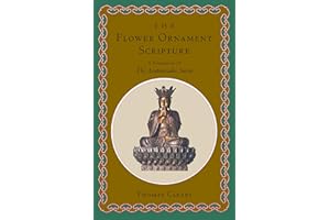The Flower Ornament Scripture: A Translation of the Avatamsaka Sutra