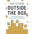 Outside the Box: How Globalization Changed from Moving Stuff to Spreading Ideas