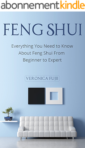 Download Feng Shui: Everything You Need to Know About Feng Shui From Beginner to Expert (Peace, Simplicity, Prosperity) (English Edition) PDF