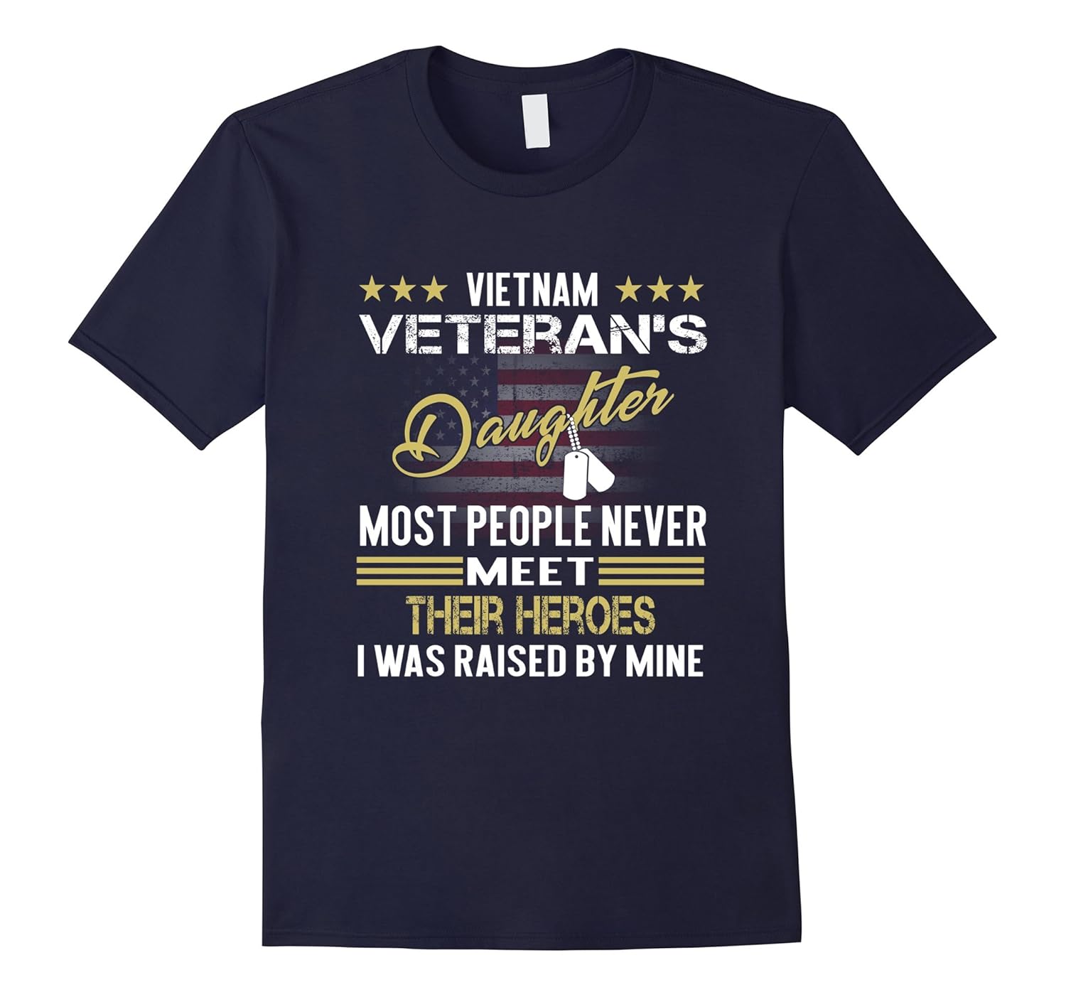 Vietnam Veteran's Daughter I Was Raised By Mine Shirt-ANZ