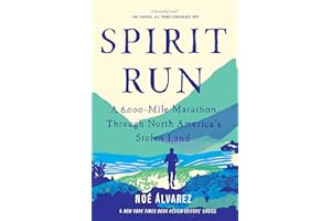 Spirit Run: A 6,000-Mile Marathon Through North America's Stolen Land
