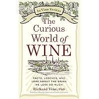 The Curious World of Wine: Facts, Legends, and Lore About the Drink We Love So Much book cover The Curious World of Wine: Facts, Legends, and Lore About the Drink We Love So Much book cover