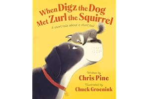 When Digz the Dog Met Zurl the Squirrel: A Short Tale About a Short Tail