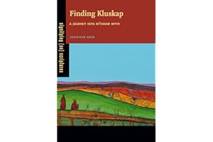 Finding Kluskap: A Journey into Mi'kmaw Myth (Signifying (on) Scriptures)