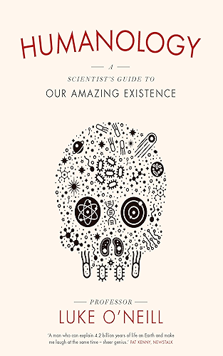 Download Humanology: A Scientist's Guide to Our Amazing Existence (English Edition) PDF