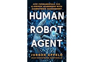 Human Robot Agent: New Fundamentals for AI-Driven Leadership with Algorithmic Management