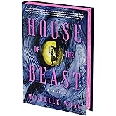 House of the Beast (Deluxe Limited Edition): An Epic Dark Fantasy of Revenge, Forbidden Magic, and a Twisted Romance with a Mysterious God―Perfect for Summer Reading