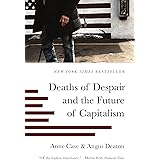 Deaths of Despair and the Future of Capitalism