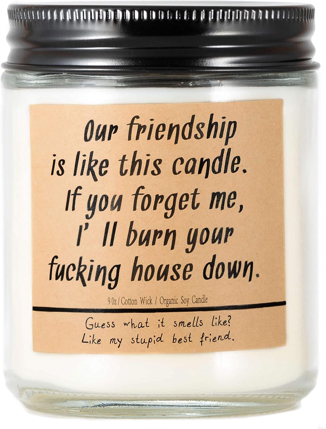 Best Friends GiftOur Friendship is Like This Candle If You Me! You Still My