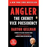 Angler: The Cheney Vice Presidency
