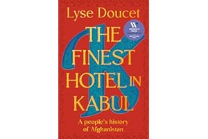 The Finest Hotel in Kabul: A People's History of Afghanistan