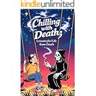 Chilling with Death - Lessons for Life from Death: A short Philosophical Fantasy Novel About the Meaning of Life